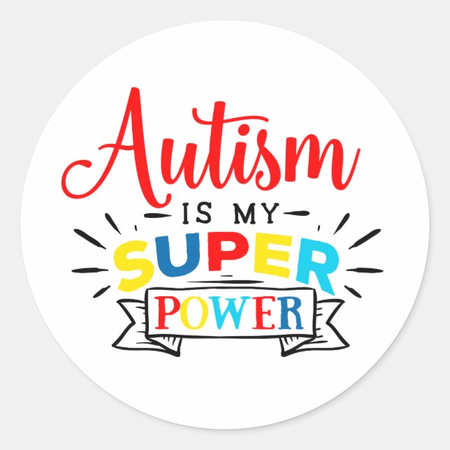 Autism is my Super Power (colour) Round Sticker (Front)