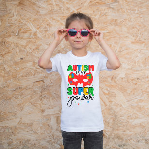 Autism is My Super Power, Cute Autism Awareness T-Shirt