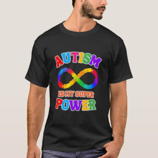 Autism Is My Super Power Neurodiversity Gift T-Shirt