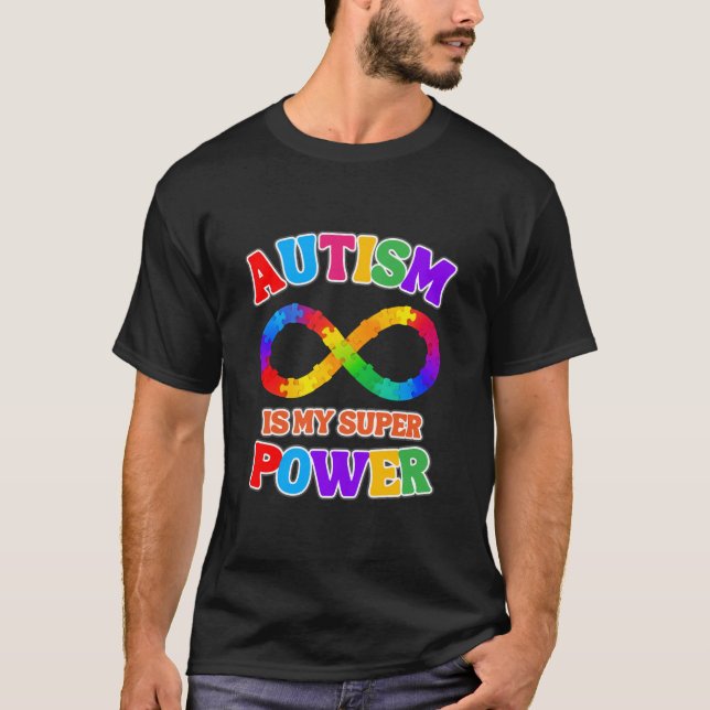 Autism Is My Super Power Neurodiversity Gift T-Shirt (Front)