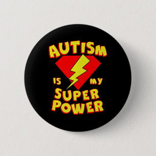 Autism is My Super Power Superhero Autism Awarenes 6 Cm Round Badge