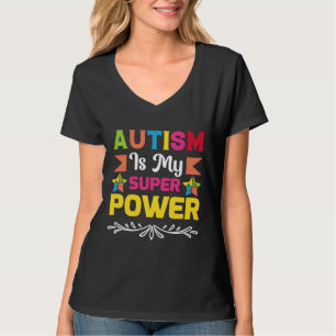 Autism Is My Super Power T-Shirt