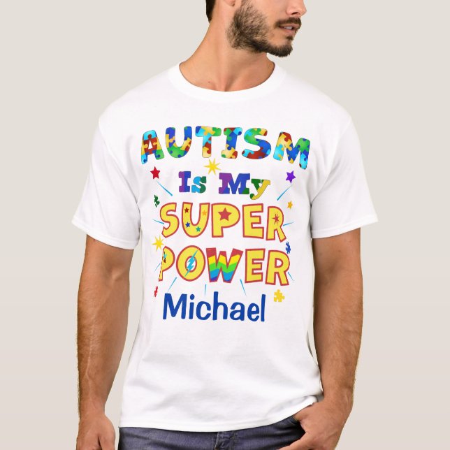 Autism Is My Super Power T-Shirt (Front)