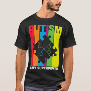 Autism is my Superpower 7 T-Shirt