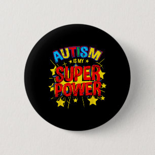 Autism Is My Superpower Autism Awareness 6 Cm Round Badge