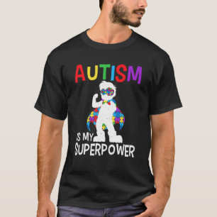Autism Is My Superpower Autism Awareness Colour Pu T-Shirt