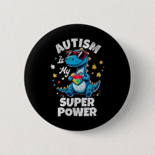 Autism Is My Superpower Autism Awareness Funny Boy 6 Cm Round Badge