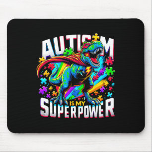 Autism Is My Superpower Autism Awareness T-rex Mouse Mat