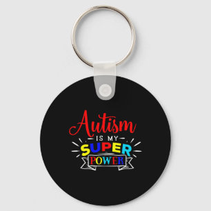 Autism Is My Superpower - Colourful Autistic Disab Key Ring