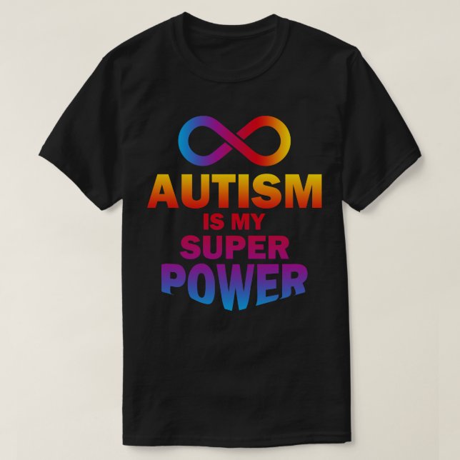 Autism is my Superpower Colourful T-Shirt (Design Front)