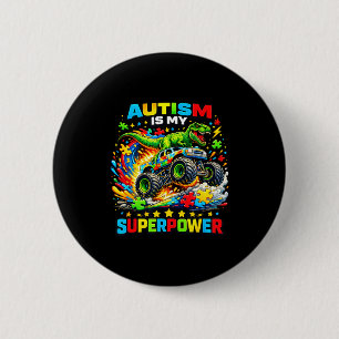 Autism is my superpower dino t rex monster truck 6 cm round badge