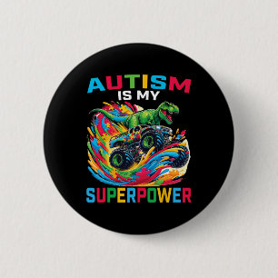 Autism Is My Superpower Dino T Rex Monster Truck K 6 Cm Round Badge
