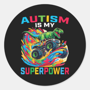 Autism Is My Superpower Dino T Rex Monster Truck K Classic Round Sticker