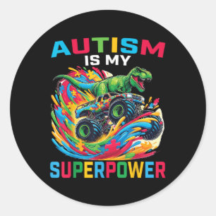 Autism Is My Superpower Dino T Rex Monster Truck K Classic Round Sticker