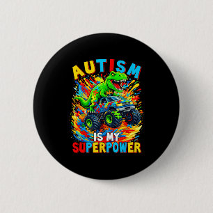 Autism Is My Superpower Dino Truck Autism Awarenes 6 Cm Round Badge