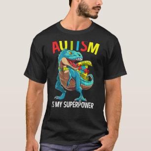 Autism Is My Superpower Dinosaur Puzzle Piece T-Shirt