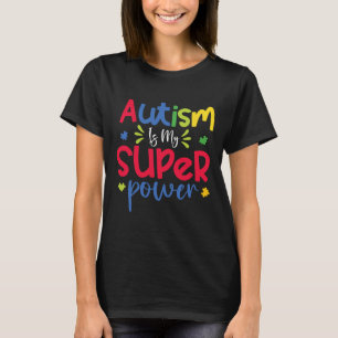 Autism Is My Superpower Funny Autism Awareness Boy T-Shirt