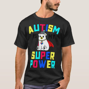 Autism Is My Superpower Kids Awareness Super Power T-Shirt