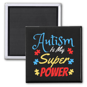 Autism Is My Superpower Magnet