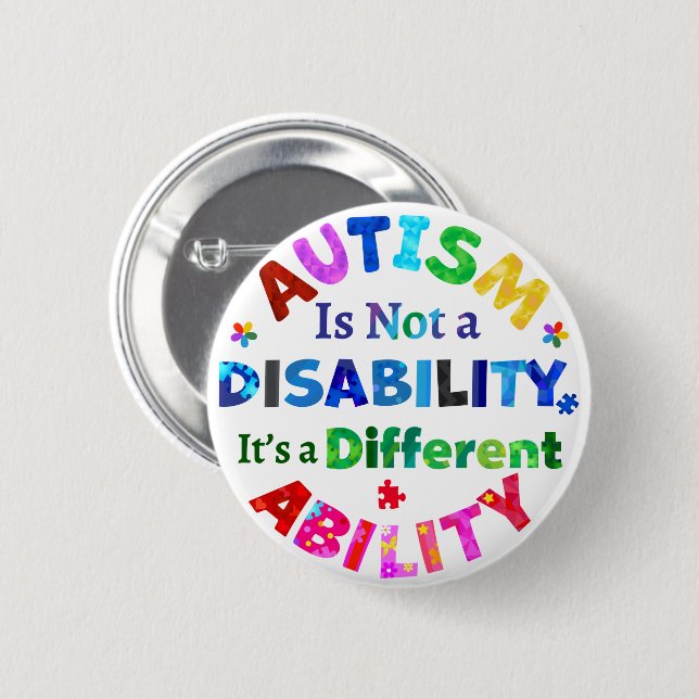 AUTISM Is Not a Disability 6 Cm Round Badge (Front & Back)