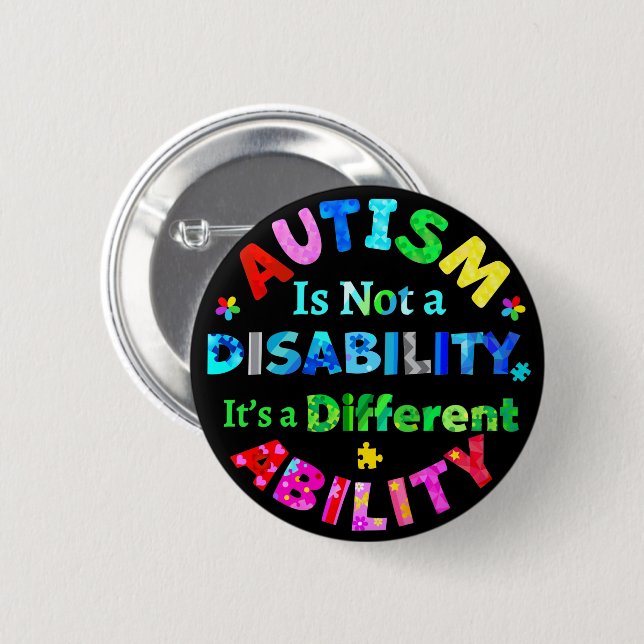 AUTISM Is Not a Disability 6 Cm Round Badge (Front & Back)