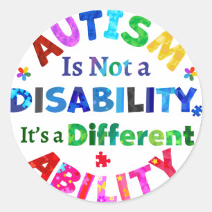 AUTISM Is Not a Disability Classic Round Sticker