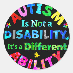 AUTISM Is Not a Disability Classic Round Sticker