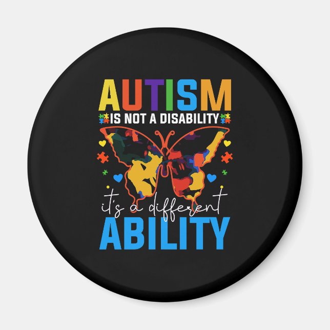 Autism Is Not A Disability It Is A Different Magnet (Front)