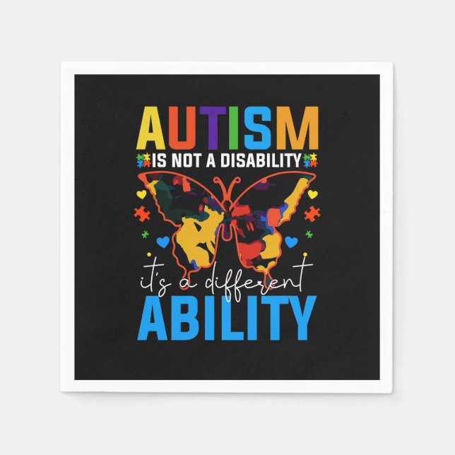 Autism Is Not A Disability It Is A Different Napkin (Front)
