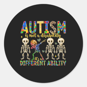 Autism Is Not A Disability It's A Different Abilit Classic Round Sticker