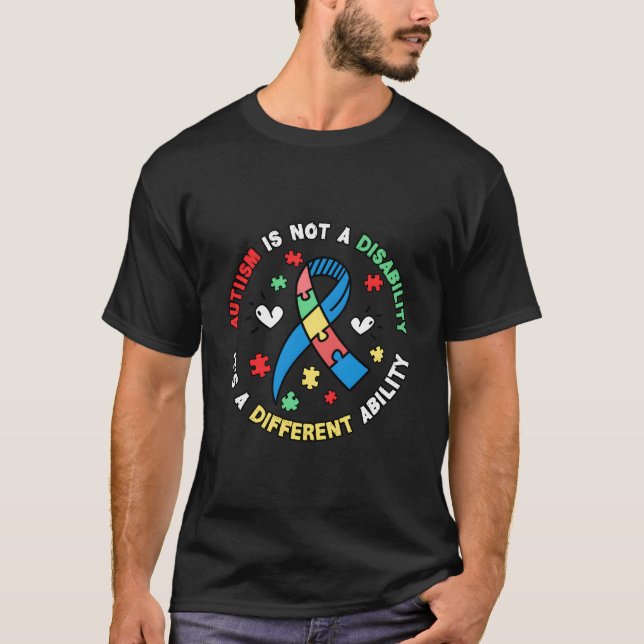 Autism Is Not A Disability It'S A Different Abilit T-Shirt (Front)