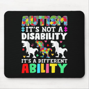 Autism Is Not A Disability Its A Different Ability Mouse Mat