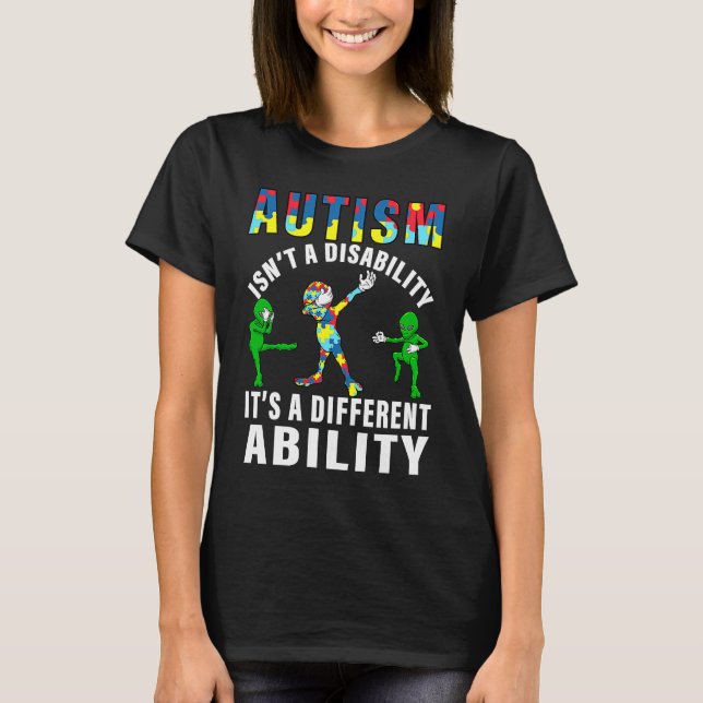 autism is not a disability its a different ability T-Shirt (Front)