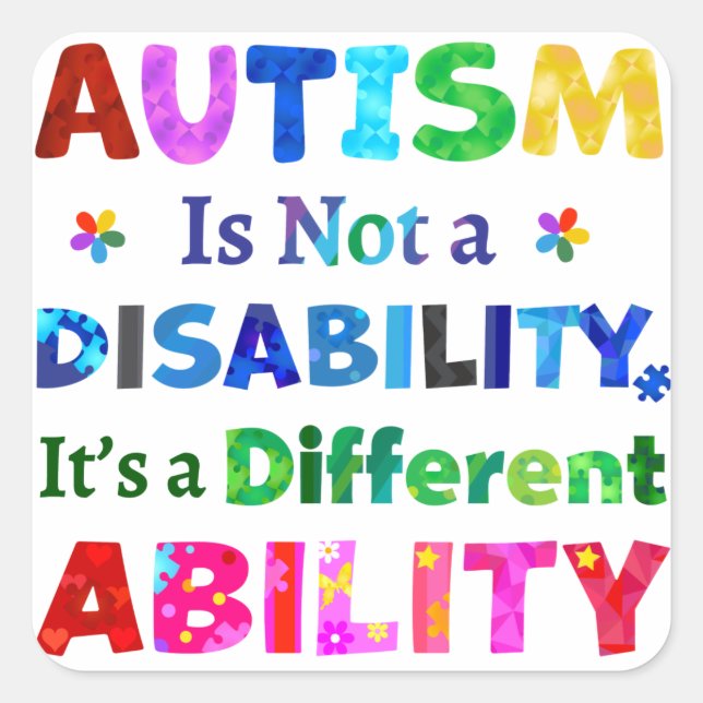 AUTISM Is Not a Disability Square Sticker (Front)