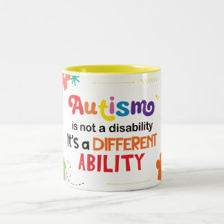 Autism Is Not A Disability Two-Tone Coffee Mug
