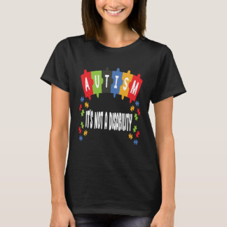 Autism Is Not Disability Autism Awareness T-Shirt