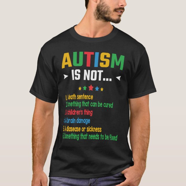 Autism Is Not Something that needs to be fixed T-Shirt (Front)
