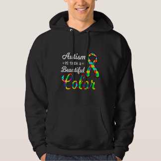 Autism Is Such A Beautiful Colour Autism Awareness Hoodie