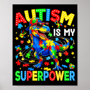 Autism is superpower dinosaur t-rex autism poster