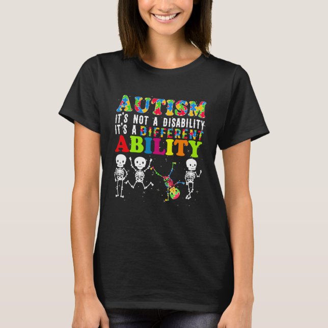Autism It s Not A Disability It s A Different Abil T-Shirt (Front)
