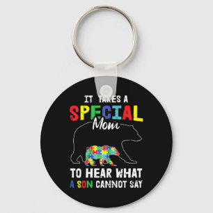 Autism It Takes A Special Mum To Hear What A Son C Key Ring