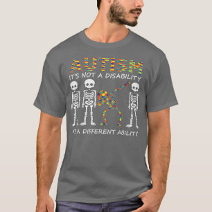 Autism It's A Different Ability, Funny Skeleton T- T-Shirt