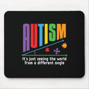 Autism-it's Just Seeing The World Different Angle Mouse Mat