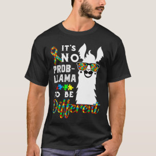 Autism-Its No Prob-Llama To Be Differen Autism Awa T-Shirt
