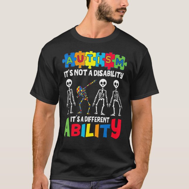Autism It's Not A Disability It's A Different Abil T-Shirt (Front)