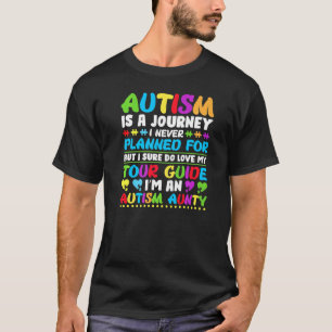 Autism Journey Never Planned Tour Guide Aunty Aunt T-Shirt