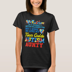Autism Journey Never Planned Tour Guide Aunty Aunt T-Shirt