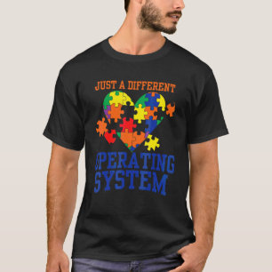Autism  Just A Different Operating System  Autism  T-Shirt