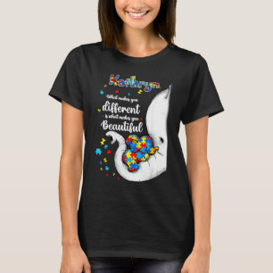 Autism Kathryn What Makes You Different Beautiful  T-Shirt