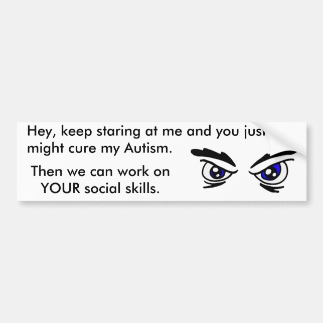 Autism/KeepStaring Bumper Sticker (Front)